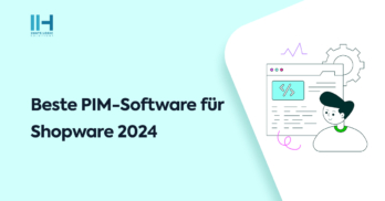Beste PIM Software für Shopware 2024
