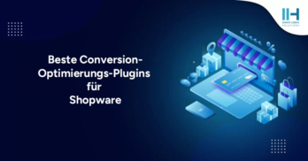 Beste Conversion-Optimierungs-Plugins für Shopware
